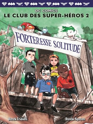 cover image of Le Club des Super-Héros (Tome 2)--Forteresse Solitude